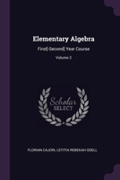 Elementary Algebra: First[-Second] Year Course, Volume 2 - Primary Source Edition 1377828662 Book Cover