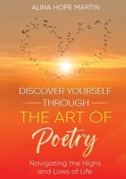 Discover Yourself Through the Art of Poetry 1637926464 Book Cover