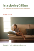 Interviewing Children: The Science of Conversation in Forensic Contexts 143384320X Book Cover
