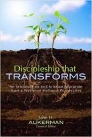 Discipleship That Transforms: An Introduction to Christian Education from a Wesleyan Holiness Perspective 1593175418 Book Cover