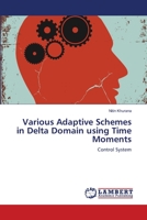 Various Adaptive Schemes in Delta Domain using Time Moments 3659171492 Book Cover