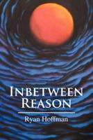 Inbetween Reason 1441586563 Book Cover