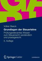Grundlagen Der Steuerlehre: Prufungsrelevantes Wissen Zum Steuerrecht Verstandlich Und Praxisgerecht 3834933163 Book Cover