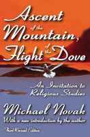 Ascent of the Mountain, Flight of the Dove: An Invitation to Religious Studies 0060663200 Book Cover