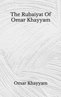 The Rubaiyat of Omar Khayyam B002BODKDW Book Cover
