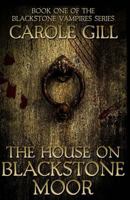 The House on Blackstone Moor 1490329935 Book Cover