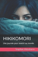 HIKIKOMORI: Une journée pour revenir au monde. (HIKIKOMORI // SYSTEM OVERRIDE) (French Edition) B0GL7PCWYK Book Cover