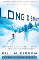 Long Distance: Testing the Limits of Body and  Spirit in a Year of Living Strenuously 0684855976 Book Cover