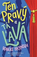 Ten pravý a tá lavá: Romantická Komédia s vel'kým srdcom (Slovak Edition) 1914547330 Book Cover