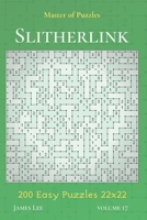 Master of Puzzles - Slitherlink 200 Easy Puzzles 22x22 vol.17 1706310080 Book Cover