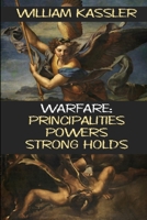 Warfare: Principalities Powers Strong Holds 138756398X Book Cover