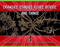Crawlies, Stingies, Flyies, Biteies, and Things: Dark Mood Edition (Run Sarafina! Run!) 1952039029 Book Cover