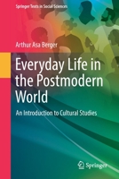 Everyday Life in the Postmodern World: An Introduction to Cultural Studies 3031079256 Book Cover