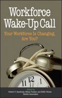 Workforce Wake-Up Call: Your Workforce is Changing, Are You 0471773484 Book Cover