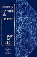 The Story of Daniel the Prophet 1572586273 Book Cover