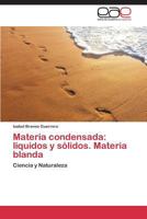 Materia Condensada: Liquidos y Solidos. Materia Blanda 3659072672 Book Cover