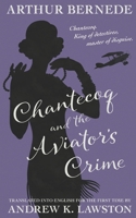 Chantecoq and the Aviator's Crime (The Further Exploits of Chantecoq) B0B8VNQV9C Book Cover