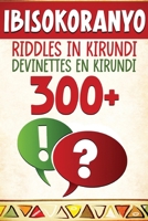 300+ Ibisokoranyo - Riddles in Kirundi - Devinettes en Kirundi (Kirundi Edition) 2494614767 Book Cover