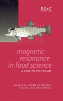 Magnetic Resonance in Food Science: Latest Developments 0854048707 Book Cover