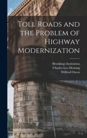 Toll Roads and the Problem of Highway Modernization 1018143521 Book Cover