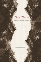 Thin Places: A Pilgrimage Home 0231146523 Book Cover