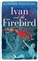 Ivan and the Firebird (Tales of the Thrice-Nine Lands) B0H14VXDW9 Book Cover