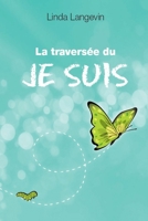 La travers� du Je Suis 1701834103 Book Cover