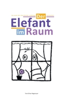 Der Elefant im Raum: Das zweite Jahr New Normal unabh?ngig kommentiert 3755782049 Book Cover
