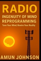 Radio: Ingenuity of mind reprogramming B0FS2BWY37 Book Cover