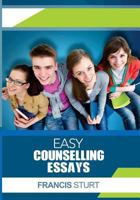 Easy Counselling Essays 1539457192 Book Cover