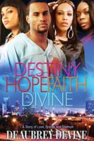 Destiny Hope Faith Divine 0615214576 Book Cover