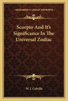 Scorpio And It's Significance In The Universal Zodiac 1162822945 Book Cover