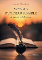 Voyages d'un coeur sensible et son carnet de route B0FFGV3W1Z Book Cover