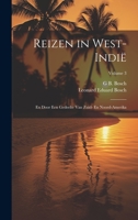 Reizen in West-Indië: En Door Een Gedeelte Van Zuid- En Noord-Amerika; Volume 3 1020725826 Book Cover