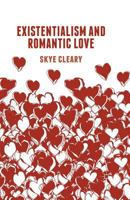 Existentialism and Romantic Love 1137455799 Book Cover