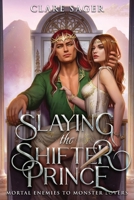 Slaying the Shifter Prince 1916607004 Book Cover