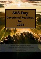 365-Day Devotional Readings for 2026: 5-minute Reflections to Encourage, Strengthen, and Guide You in Real Life and Spiritual Growth B0GGZTLZQK Book Cover