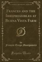 Frances and the Irrepressibles at Buena Vista Farm 1331761220 Book Cover