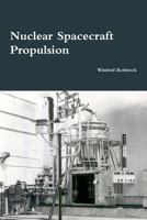 Nuclear Spacecraft Propulsion 1387104985 Book Cover