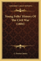 Young Folks History of the Civil War 1345907117 Book Cover