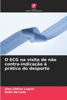 O ECG na visita de não contra-indicação à prática do desporto 6204111205 Book Cover