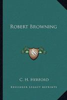 Robert Browning (Modern English writers) 1022994328 Book Cover