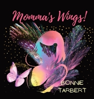 Momma's Wings! 1088039014 Book Cover
