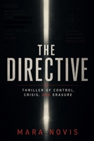 The Directive: Thriller of Control, Crisis, and Erasure (Mara Novis) B0H2GLJWWR Book Cover