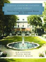 Classic Country Estates of Lake Forest: Architecture and Landscape Design 1856-1940 0393730999 Book Cover