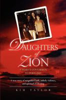 Daughters of Zion: A Family's Conversion to Polygamy 0615257011 Book Cover