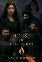 House of Centurion: Legend of the Flamebearer (House of Centurion Saga) B0F98TK3KT Book Cover