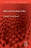 Mind and the Body Politic 1041084501 Book Cover