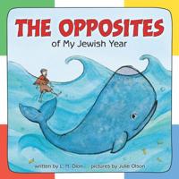 The Opposites Of My Jewish Year (General Jewish Interest) 1580131131 Book Cover