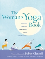 The Woman's Yoga Book: Asana and Pranayama for All Phases of the Menstrual Cycle 1930485182 Book Cover